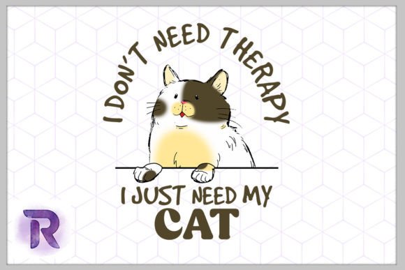 Cat Therapy I Just Need My Cat PNG Review