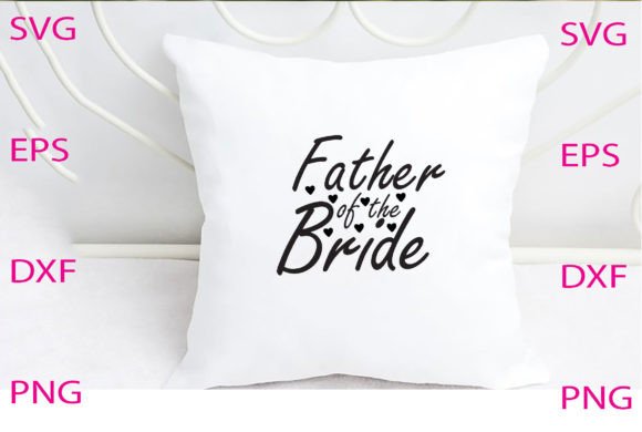 Father of the Bride Svg Design Review