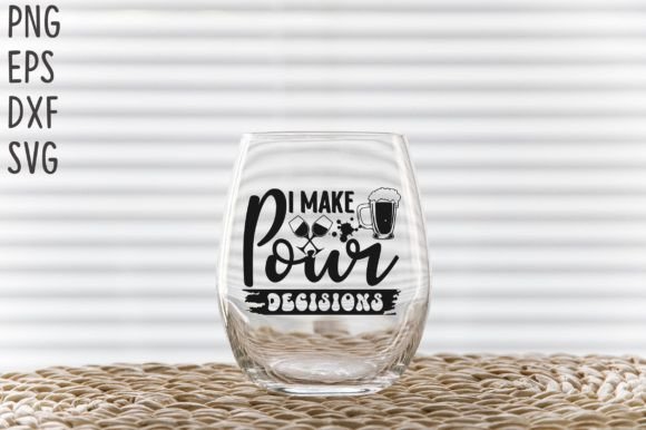 I Make Pour Decisions SVG Cricut Files Review