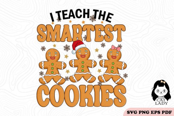I Teach the Smartest Cookie SVG PNG Review