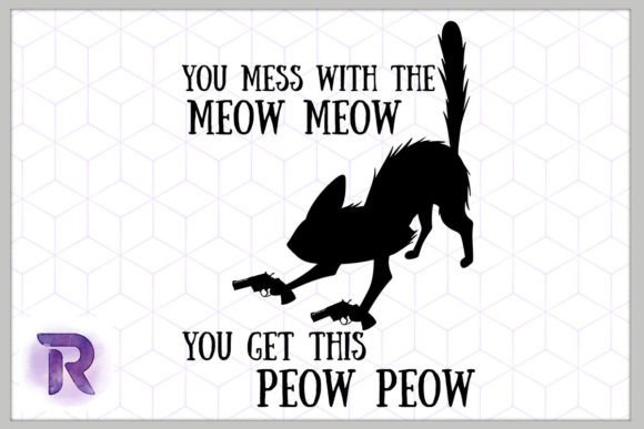Mess with Meow Get This Peow Black Cat