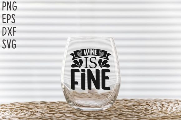 Wine is Fine SVG Cricut Files Review